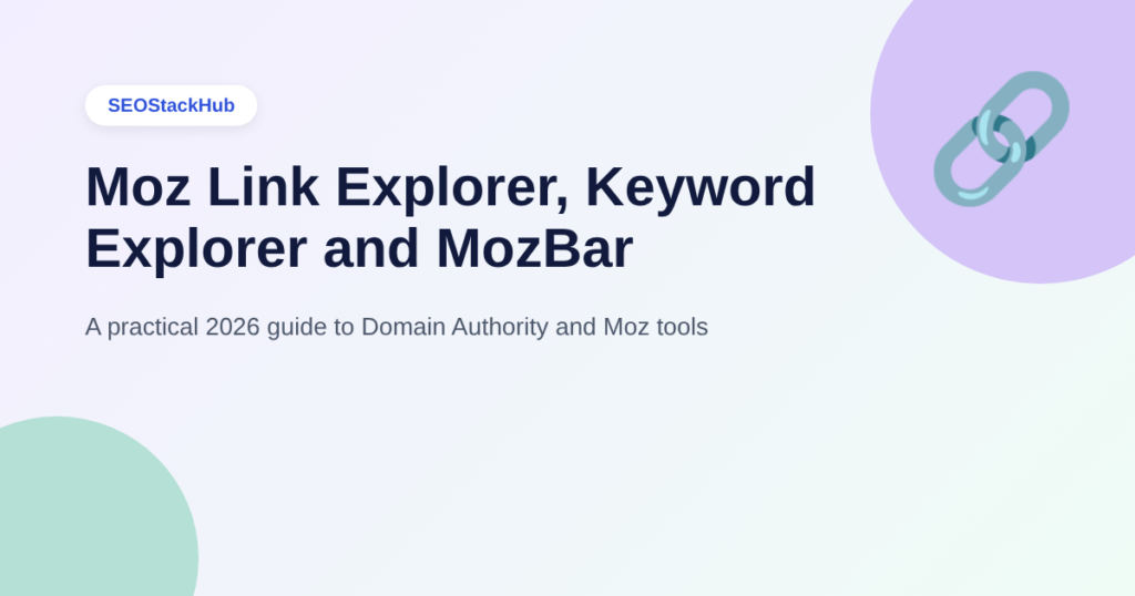Moz Link Explorer, Keyword Explorer & MozBar Guide
